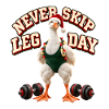 Never Skip Leg Day Duck