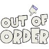 OUT OF ORDER
