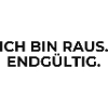 Endgültig raus – Statement