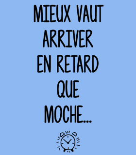 Motif Ma Spécialité : Le Retard personnalisé sur vêtement