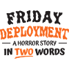 Friday Deployment
