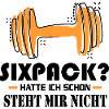 Sixpack hatte ich Boybuilder Sprüche Hantel