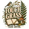 Nature Journaling - Touch Grass Take Notes