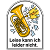 Tuba Blasmusik Leise kann ich nicht Tubist