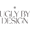 Ugly by Design