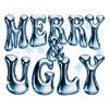 Merry and Ugly