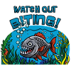 Watch Out Biting: Piranha