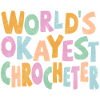 Worlds okayest Crocheter