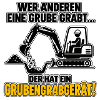 Wer anderen eine Grube gräbt