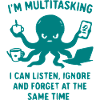Multitasking Tintenfisch Humor