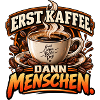 Erst Kaffee. Dann Menschen.