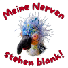 Krallo Kreisch™  Meine Nerven stehen blank!