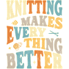 Knitting makes everything better