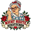 Nicht heute, Schätzchen! – Freche Oma