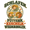 Schlafen, Füttern, Kuscheln, Wiederholen 