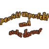 Perfekt Unperfekt Spruch