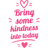 Bring some kindness into today