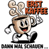 Erst Kaffee