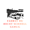 Fahrst Du Nicht Schnell Genug