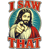 JESUS SAW THAT