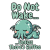 Wecke nicht Kaffeekreatur der Tiefe