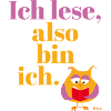 Ich lese, also bin ich! 