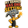 My Hammer Has One Setting – Hammer