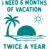 Sechs Monate Urlaub zweimal jährlich