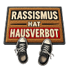 Rassismus hat Hausverbot – Fußmatten Statement