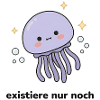 existiere nur noch – Qualle Meme