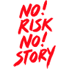 No risk no story