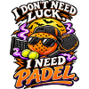I Need Padel - Padel Spruch