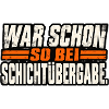 War schon so bei Schichtübergabe