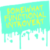 Somewhat Functional Introvert Spruch Logo Text