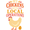 My Chickens Run Local Operations