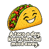 Taco gegen schlechte Laune