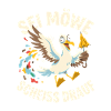 Sei Möwe Scheiss drauf Lustiger Spruch