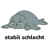 stabil schlecht – Robbe Meme