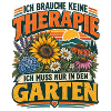 Gartenliebe Spruch: Keine Therapie Gartenliebe