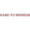 Hard To Impress