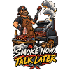 Smoke Now Talk Later Barbecue Motiv