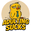Adulting Sucks Cartoon Chick