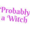 Probably Witch
