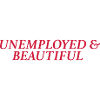 unemployed & beautiful (rot)