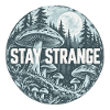 Stay Strange Waldpilz Motiv