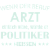 Arztberuf vs Politiker Satire