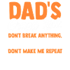 Dads Rules Dont Break Anything Father