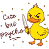 Cute but psycho - Ente mit Messer