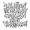 Graffiti Lebensweisheit Kampfkunst Spruch