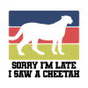 Sorry I’m Late – Gepard